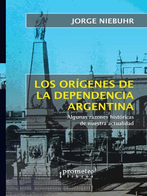 cover image of Orígenes de la dependencia argentina